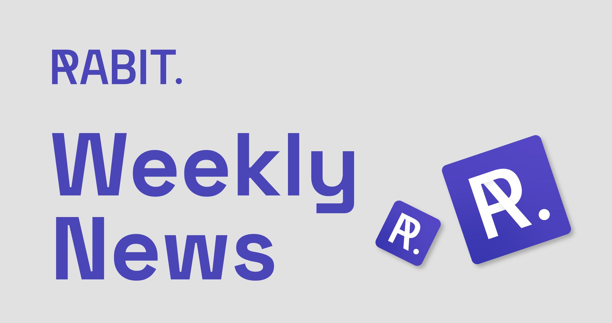 RABIT Weekly news (W4 Mar 2022)